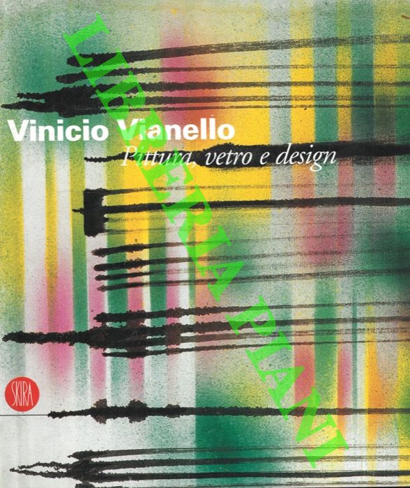 (Barbero Luca Massimo) - - Vinicio Vianello. Pittura, vetro e design