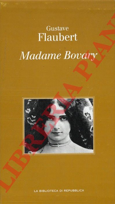FLAUBERT Gustave - - Madame Bovary.