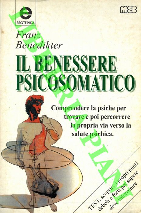 BENEDIKTER Franz - - Il benessere psicosomatico.