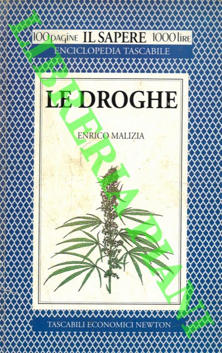 MALIZIA Enrico - - Le droghe.