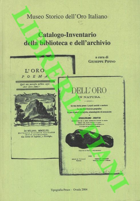 (PIPINO Giuseppe) - - Catalogo-Inventario della biblioteca e dell'archivio.