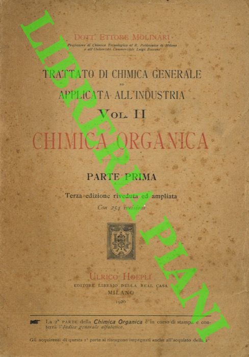 MOLINARI Ettore - - Trattato di chimica generale applicata all'industria. Volume II. Chimica organica.