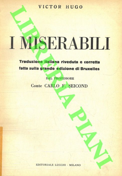HUGO Victor - - I miserabili. Traduzione italiana riveduta e corretta fatta sulla grande edizione di Bruxelles.