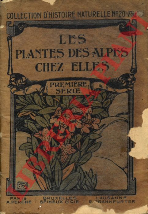  - Les plantes des Alpes chez elles.