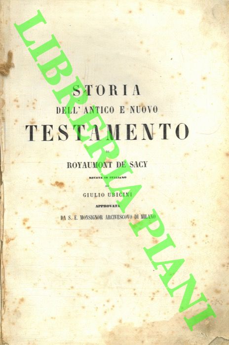 SACY Royamont de - - Storia dell'antico e nuovo testamento.