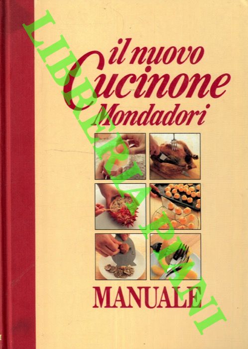 AA. VV. - - Il nuovo cucinone Mondadori. Manuale.
