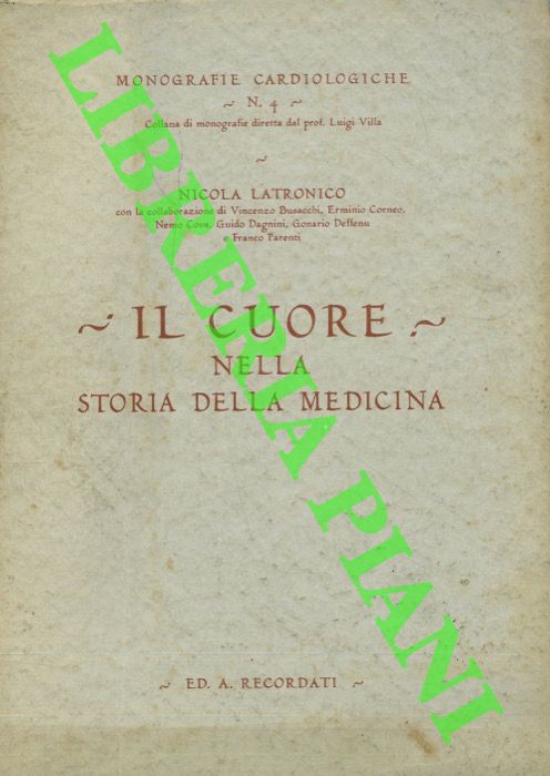 LATRONICO Nicola - - Il cuore nella storia della medicina.