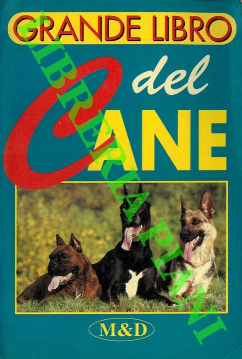 PEARSON H. - RUSSEL A. - ALLEN M. - - Grande libro del cane.