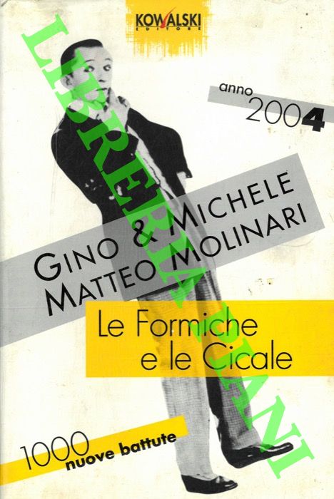 MOLINARI Matteo - MOLINARI Gino - MOLINARI Michele - - Le formiche e le cicale. Anno 2004.