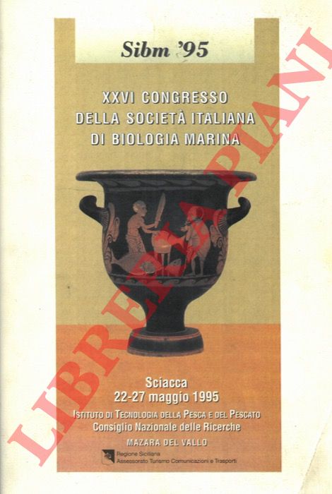 AA. VV. - - SIBM '95. XXVI Congresso della Societ Italiana di Biologia Marina. Sciacca 22-27 maggio 1995. Tema 1. Biodiversit a livello di popolazione e popolamenti. Tema 2. Tutela di zone costiere: gestione ed incremento della produzione ittica. Tema 3. Tonnare e grandi pelagici. Riassunti.