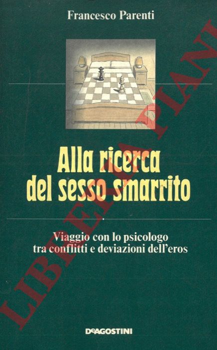 PARENTI Francesco - - Alla ricerca del sesso smarrito.