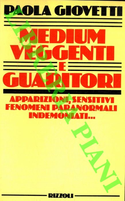 GIOVETTI Paola - - Medium veggenti e guaritori.