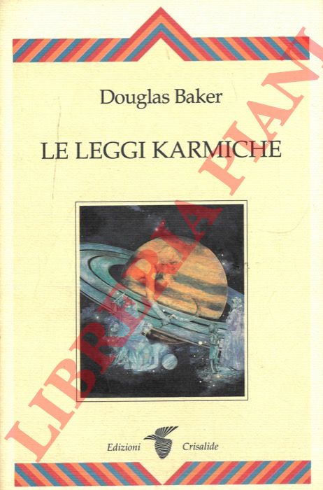 BAKER Douglas - - Le leggi karmiche.