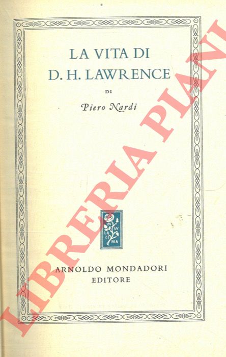 NARDI Pietro - - La vita di D.H. Lawrence.