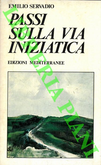 SERVADIO Emilio - - Passi sulla via iniziatica.