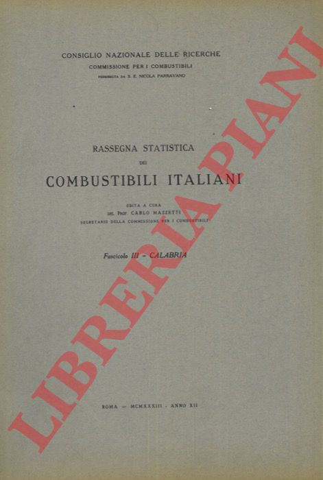 (MAZZETTI Carlo) - - Rassegna statica dei combustibili italiani. Calabria. Fasc. III.
