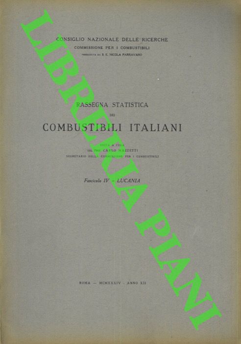 (MAZZETTI Carlo) - - Rassegna statica dei combustibili italiani. Lucania. Fasc. IV.