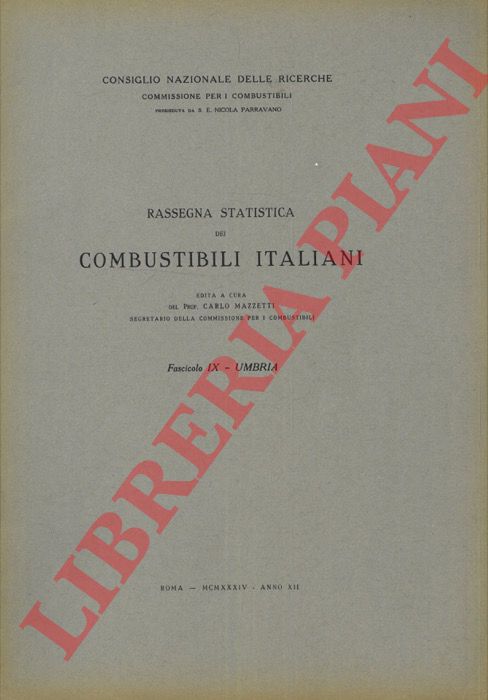 (MAZZETTI Carlo) - - Rassegna statica dei combustibili italiani. Umbria. Fasc. IX.