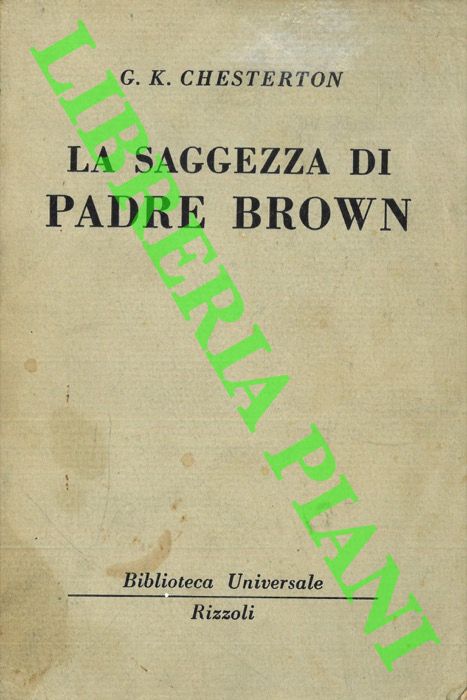 CHESTERTON Gilbert K. - - La saggezza di Padre Brown.