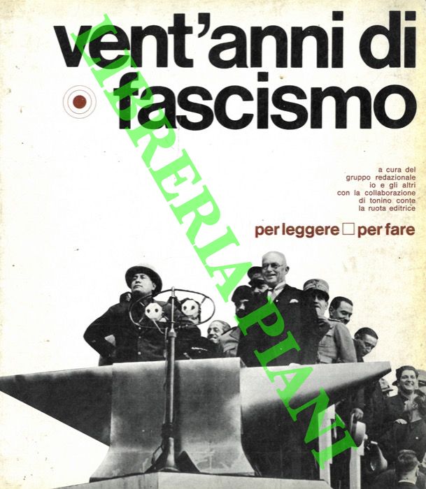 - - Vent'anni di fascismo.