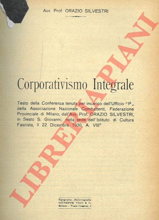 SILVESTRIOrazio, Avv. Prof. - - Corporativismo Integrale. Testo della Conferenza tenuta per incarico dell'Ufficio 