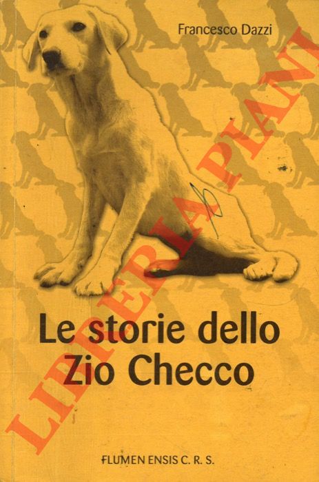 DAZZI Francesco - - Le storie dello Zio Checco.