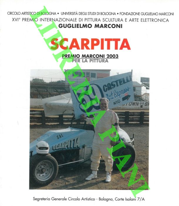 (CERRITELLI Claudio - SANSONE Luigi) - - Premio Marconi 2003 per la pittura Salvatore Scarpitta.