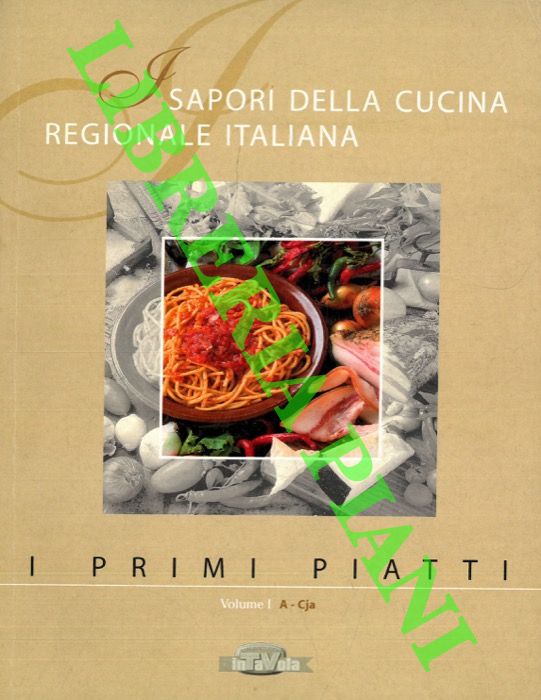 - - I sapori della cucina regionale italiana. I primi piatti.