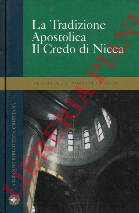 Pseudo-Ippolito - Atanasio - - Pseudo-Ippolito. La tradizione apostolica. Anastasio. Il credo di Nicea.