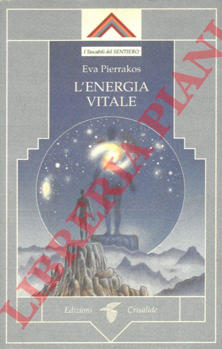 PIERRAKOS Eva - - L'energia vitale.