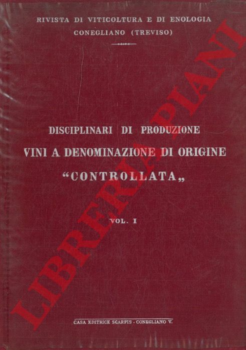 (Rivista di Viticoltura e di Enologia) - - Disciplinari di produzione vini a denominazione di origine 