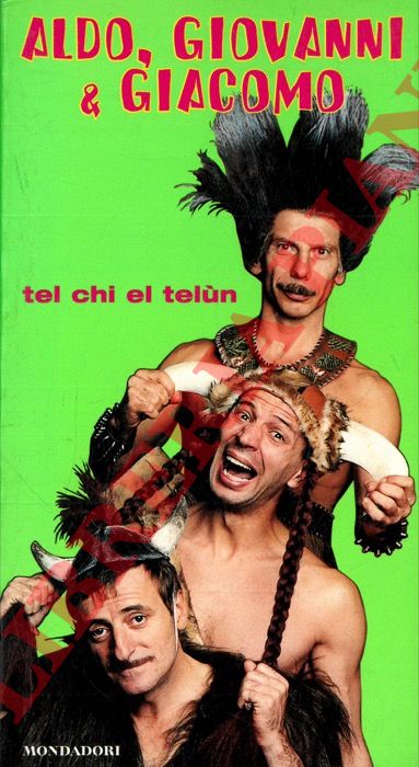 Aldo, Giovanni e Giacomo - - Tel chi el telun. A cura di Massimo Venier.