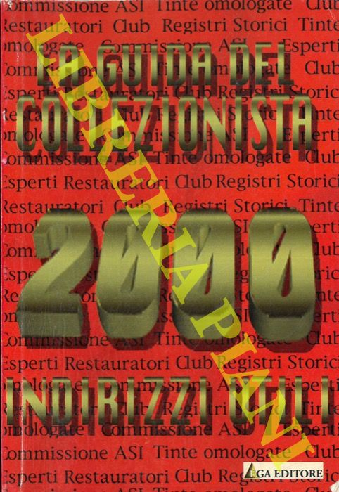 - - La guida del collezionista 2000 indirizzi utili.