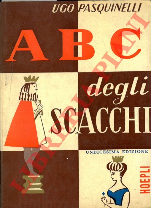 PASQUINELLI Ugo - - A B C del gioco degli scacchi.