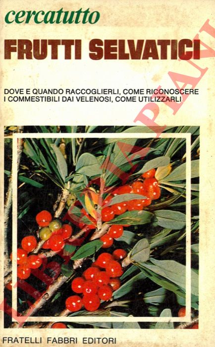 FERIOLI Eliana - SORZIO Angelo - COCCONI Emilio - - Frutti selvatici.