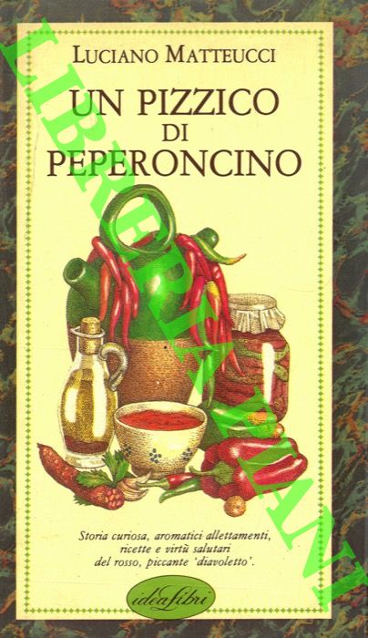 MATTEUCCI Luciano - - Un pizzico di peperoncino.