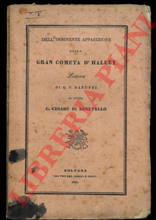 BARUFFI G.F. - - Della imminente apparizione della gran cometa d'Halley. Lettera di G.F. Baruffi al signor Conte Cesare della Chiesa di Benevello.
