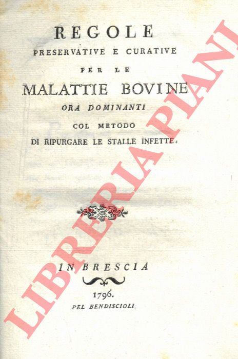 - - Regole preservative e curative per le malattie bovine ora dominanti. Col metodo di ripurgare le stalle infette.