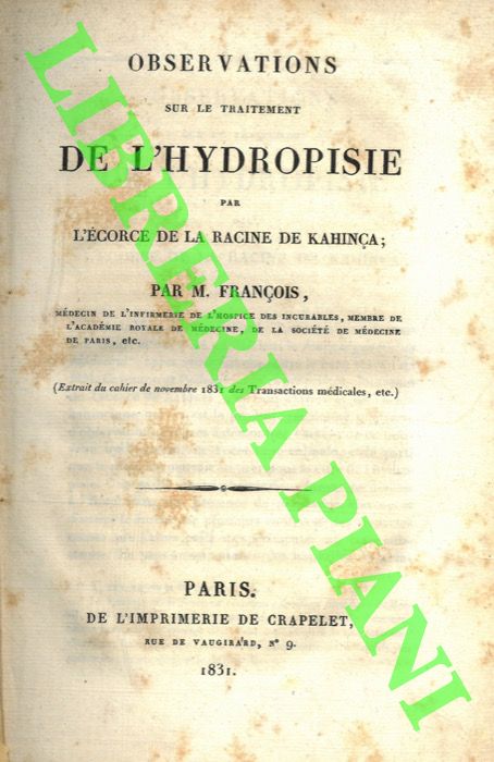 FRANCOIS (Andr-F.) - - Observations sur le traitement de l'hydropisie par l'ecorce de la racine de Kahinca.