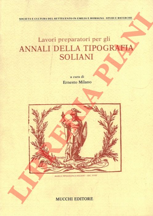 MILANO Ernesto - - Lavori preparatori per gli annali della tipografia Soliani.