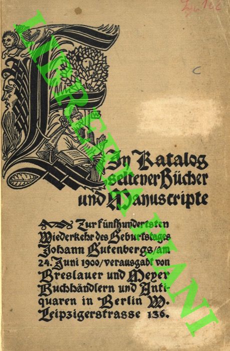 - - Seltene Bucher und Manuscripte. Darunter Werke aus den Bibliotheken des Principe Buoncampagni, William Morris, Des Cavaliere Tessier U.A.