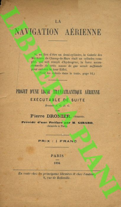 DRONIER Pierre - - La navigation arienne. Projet d'une ligne transatlantique arienne excutable de suite.