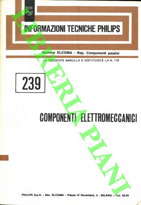 Informazioni Tecniche Philips - - Componenti elettromeccanici.