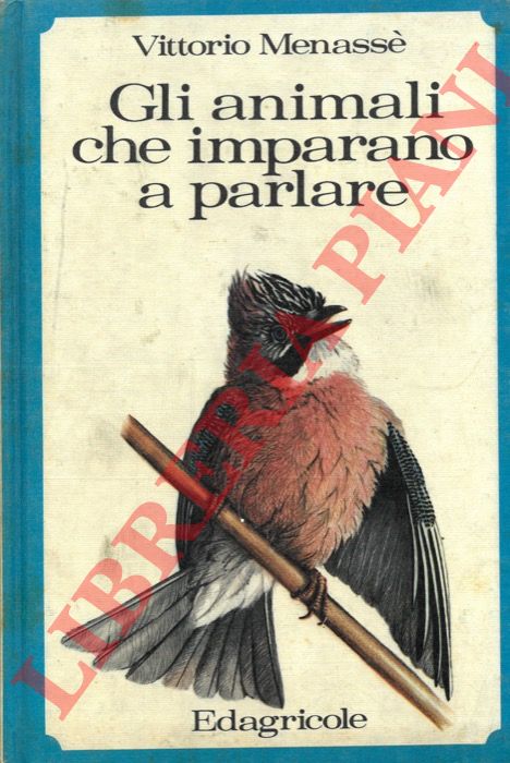 MENASSE' Vittorio - - Gli animali che imparano a parlare.