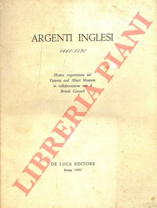 - - Argenti inglesi 1660 - 1830. Mostra organizzata dal Victoria and Albert Museum, a Roma, Palazzo Venezia.