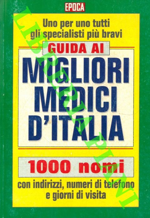 - - Guida ai migliori medici d'Italia.