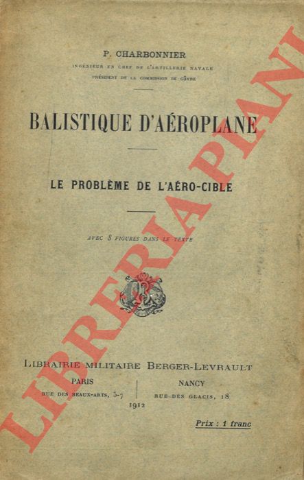 CHARBONNIER P. - - Balistique d'aroplane. Le problme de l'aro- cible.