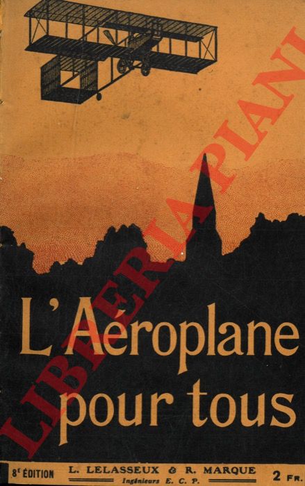 LELASSEUX Louis - MARQUE Ren - - L'Aroplane pour tous. Suivi d'une note de M.P. Painlev.