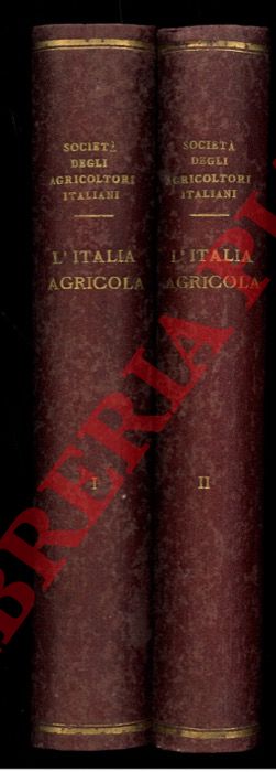 Societ degli Agricoltori Italiani - - L'Italia agricola alla fine del secolo XX. Trentacinque monografie inviate alla Socit des Agriculteurs de France nell'occasione dell'Esposizione Universale di Parigi del 1900.
