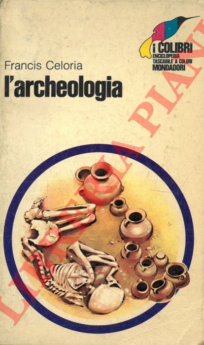 CELORIA Francis - - L'archeologia.